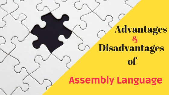 Advantages & Disadvantages of Assembly Language