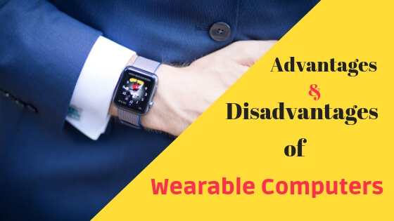 Wearable Computer Advantages And Disadvantages