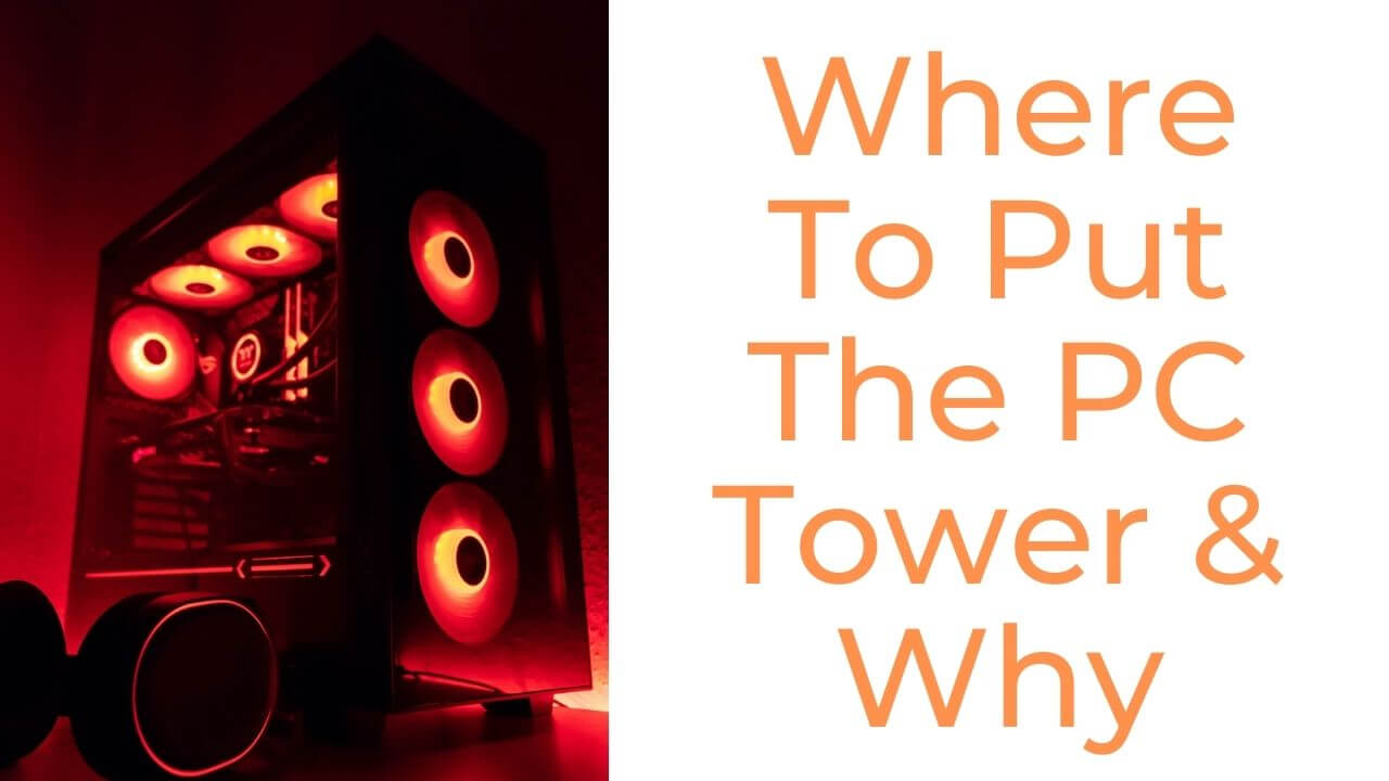where to put pc tower